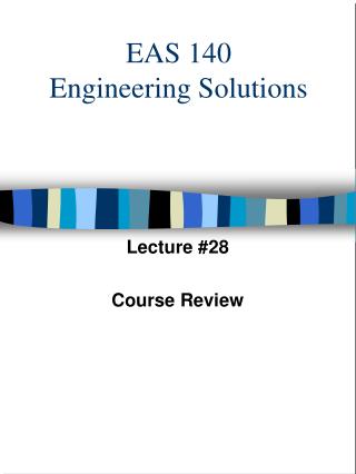 EAS 140 Engineering Solutions