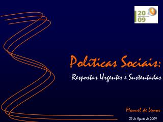 Políticas Sociais: Respostas Urgentes e Sustentadas