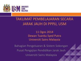 Bahagian Pengeluaran &amp; Sistem Sokongan Pusat Pengajian Pendidikan Jarak Jauh