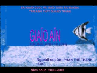 SÅÍ GIAÏO DUÛC VAÌ ÂAÌO TAÛO ÂAÌ NÀÔNG TRÆÅÌNG THPT QUANG TRUNG