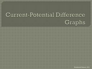 Current-Potential Difference Graphs