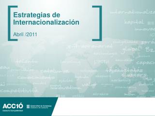 Estrategias de Internacionalización Abril /2011