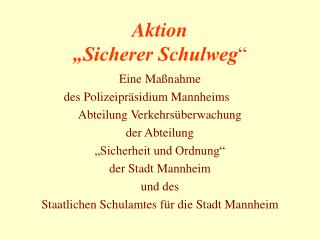 Aktion „Sicherer Schulweg “