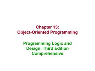 Chapter 13: Object-Oriented Programming