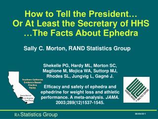 How to Tell the President… Or At Least the Secretary of HHS …The Facts About Ephedra