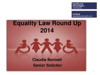 Equality Law Round Up 2014 Claudia Bennett Senior Solicitor