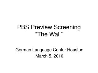 PBS Preview Screening “The Wall”