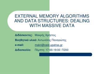 EXTERNAL MEMORY ALGORITHMS AND DATA STRUCTURES: DEALING WITH MASSIVE DATA
