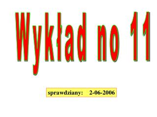 Wykład no 11