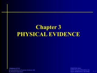 Chapter 3 PHYSICAL EVIDENCE