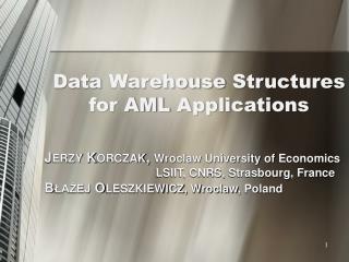 Data Warehouse Structures for AML Applications