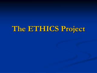 The ETHICS Project