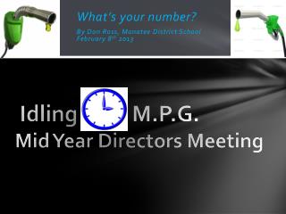 Idling M.P.G. Mid Year Directors Meeting