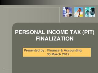 PERSONAL INCOME TAX (PIT) FINALIZATION