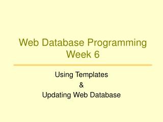 Web Database Programming Week 6