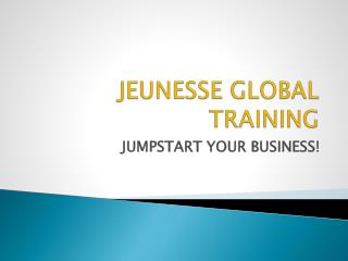 JEUNESSE GLOBAL TRAINING