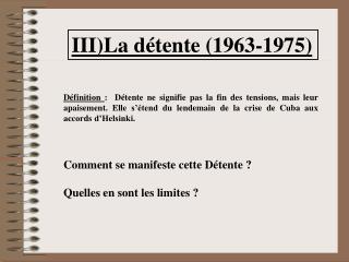 III)La détente (1963-1975)