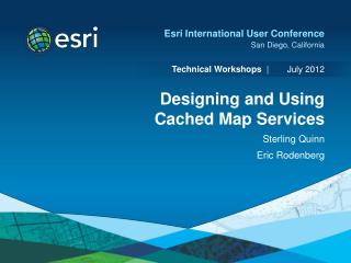 Designing and Using Cached Map Services