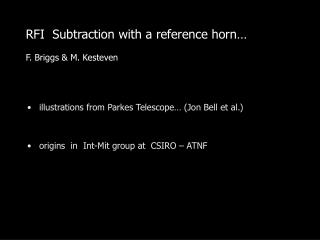 RFI Subtraction with a reference horn… F. Briggs &amp; M. Kesteven