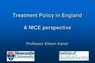 Treatment Policy in England A NICE perspective