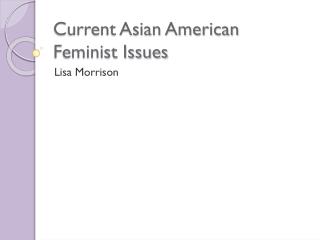 Current Asian American Feminist Issues