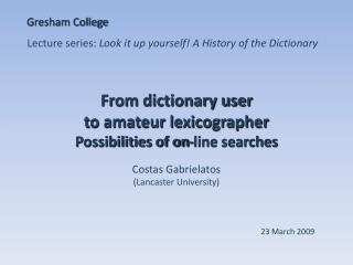 From dictionary user to amateur lexicographer Possibilities of on-line searches