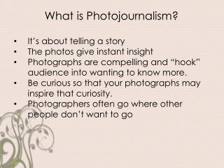 It’s about telling a story The photos give instant insight