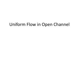 Uniform Flow in Open Channel