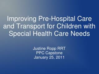 Improving Pre-Hospital Care and Transport for Children with Special Health Care Needs