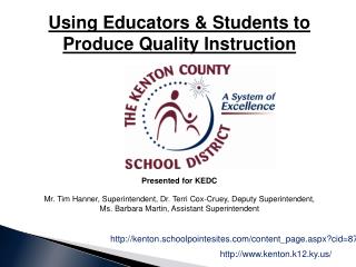 Using Educators &amp; Students to Produce Quality Instruction