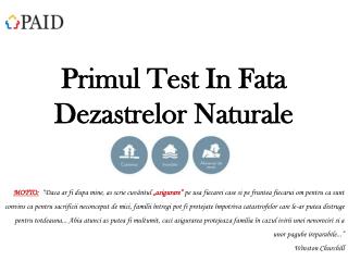 Primul Test In Fata Dezastrelor Naturale