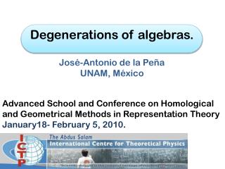 Degenerations of algebras. José-Antonio de la Peña UNAM, México