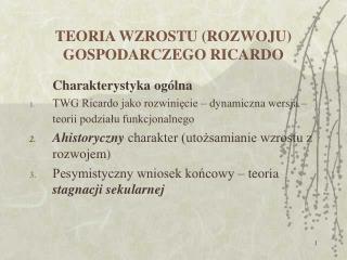 TEORIA WZROSTU (ROZWOJU) GOSPODARCZEGO RICARDO