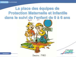 La place des équipes de Protection Maternelle et Infantile