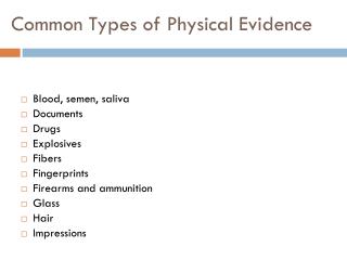 Common Types of Physical Evidence