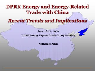 DPRK Energy and Energy-Related Trade with China Recent Trends and Implications