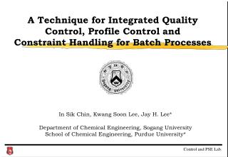 In Sik Chin, Kwang Soon Lee, Jay H. Lee* Department of Chemical Engineering, Sogang University