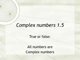 Complex numbers 1.5