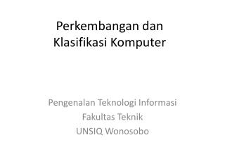 Perkembangan dan Klasifikasi Komputer