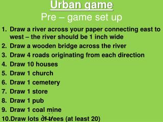 Urban game Pre – game set up