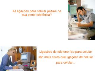 As ligações para celular pesam na sua conta telefônica?