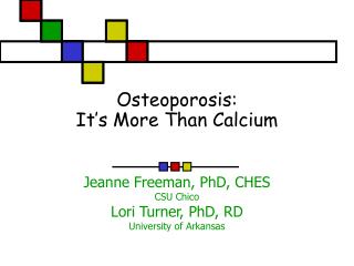 Osteoporosis: It’s More Than Calcium