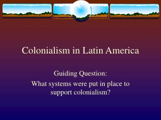 Colonialism in Latin America