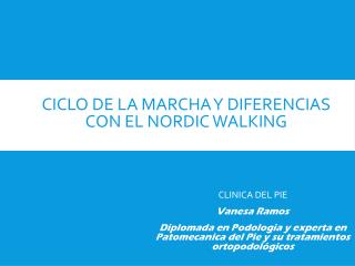 CICLO DE LA MARCHA Y DIFERENCIAS CON EL NORDIC WALKING