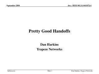 Pretty Good Handoffs