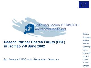 Second Partner Search Forum (PSF) in Tromsö 7-8 June 2002