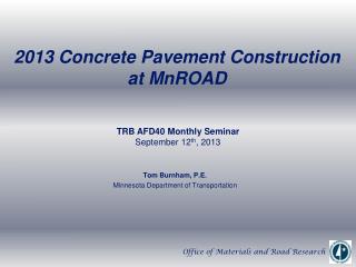 2013 Concrete Pavement Construction at MnROAD