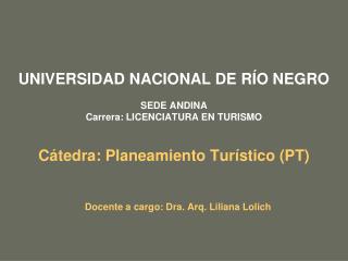 Docente a cargo: Dra. Arq. Liliana Lolich