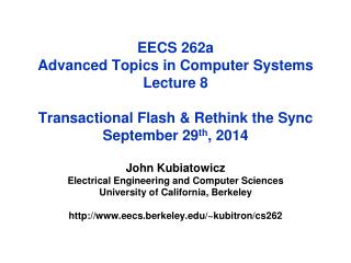 John Kubiatowicz Electrical Engineering and Computer Sciences University of California, Berkeley