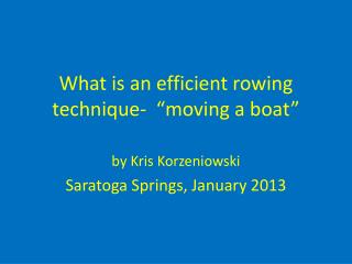 What is an efficient rowing technique- “moving a boat”